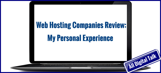 Best Web hosting Companies Reviews: My Personal experience